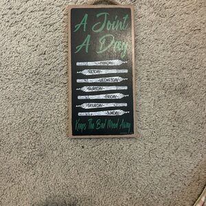 A Joint A Day Decorative Sign